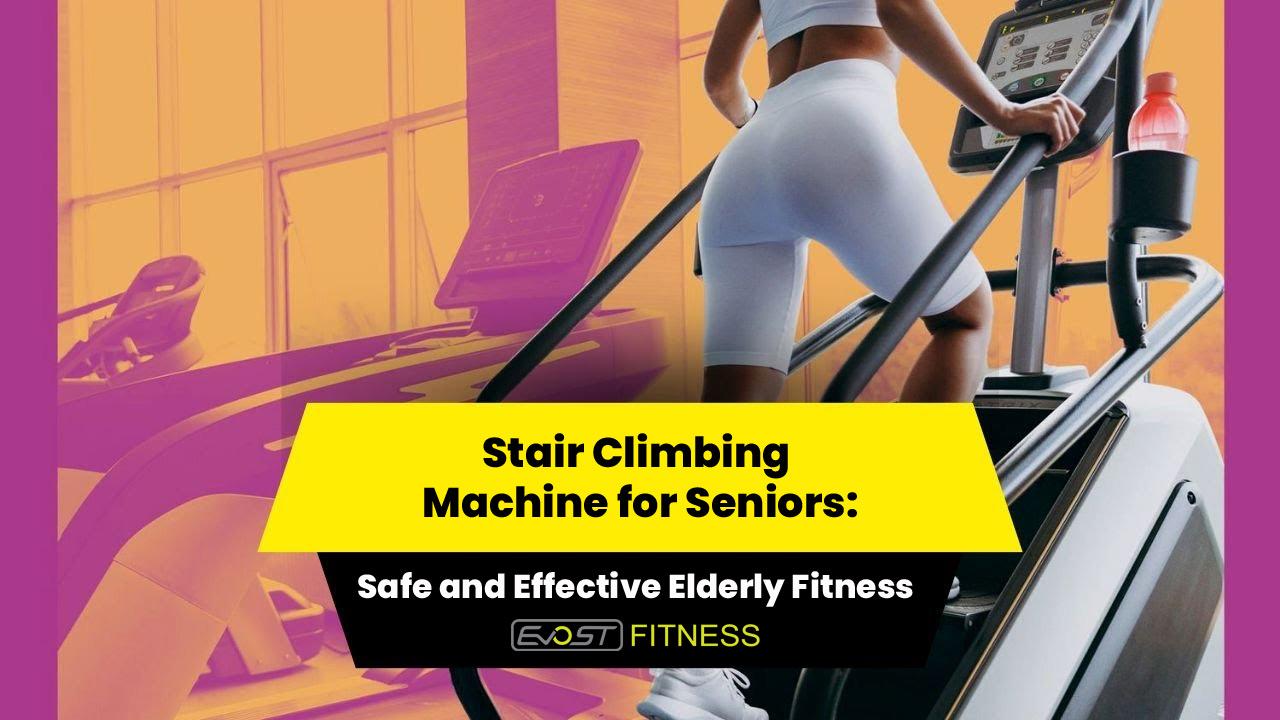 Stair Climbing Machine for Seniors: Safe and Effective Elderly Fitness