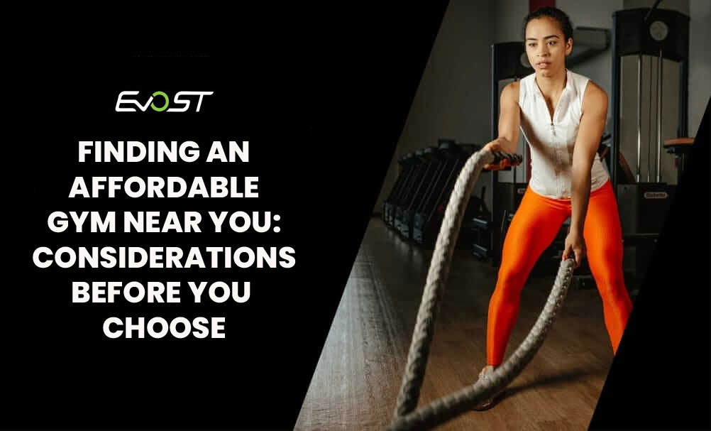 Finding an Affordable Gym Near You: Considerations Before You Choose