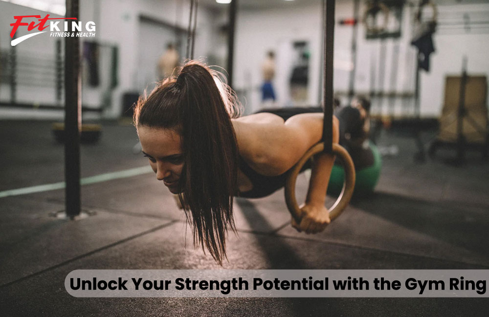 Unlock Your Strength Potential with the Gym Ring