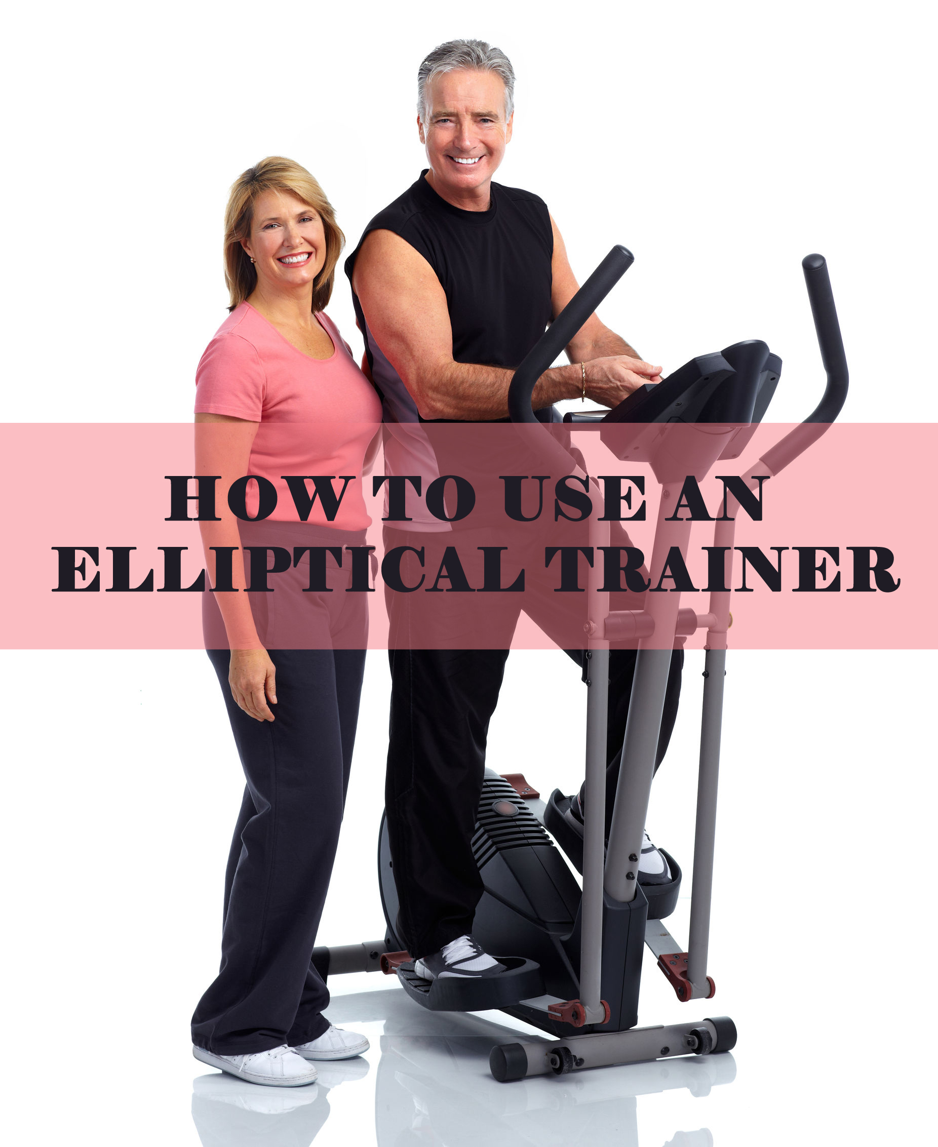 How to Use an Elliptical Trainer