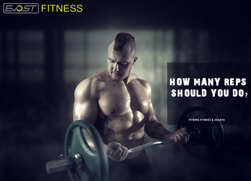 How Many Reps Should You Do?