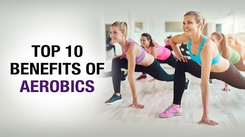 Top 10 Benefits of Aerobics