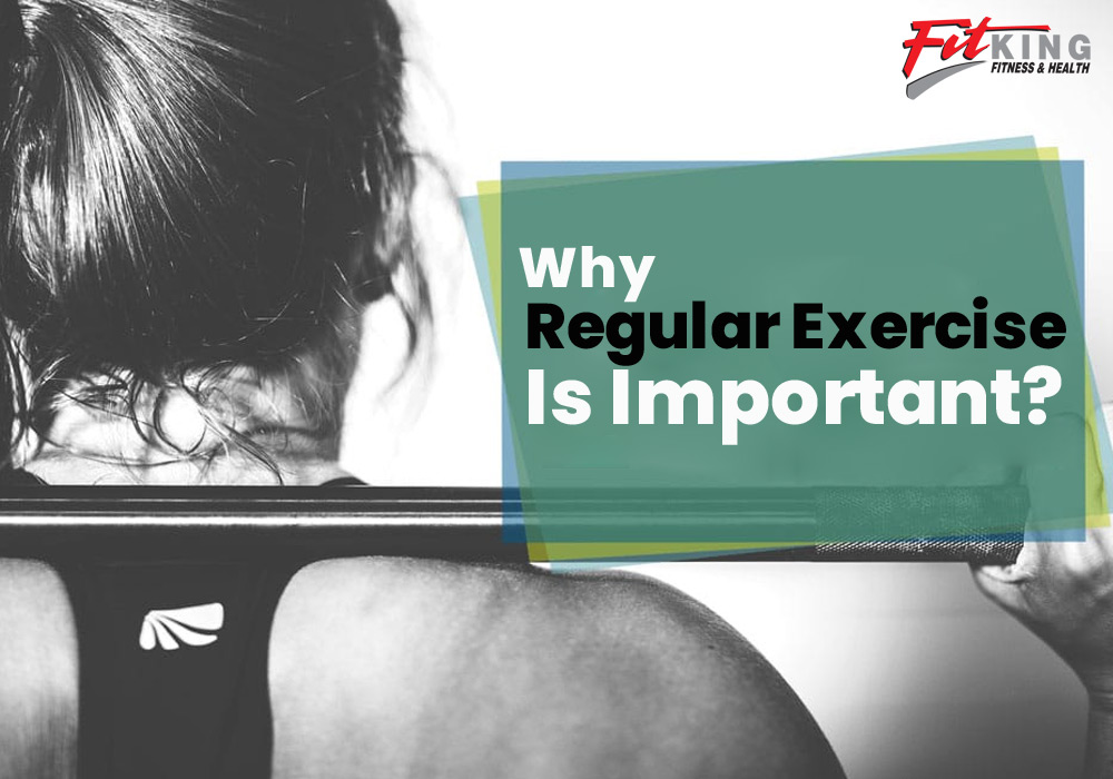 Why Regular Exercise Is Important?