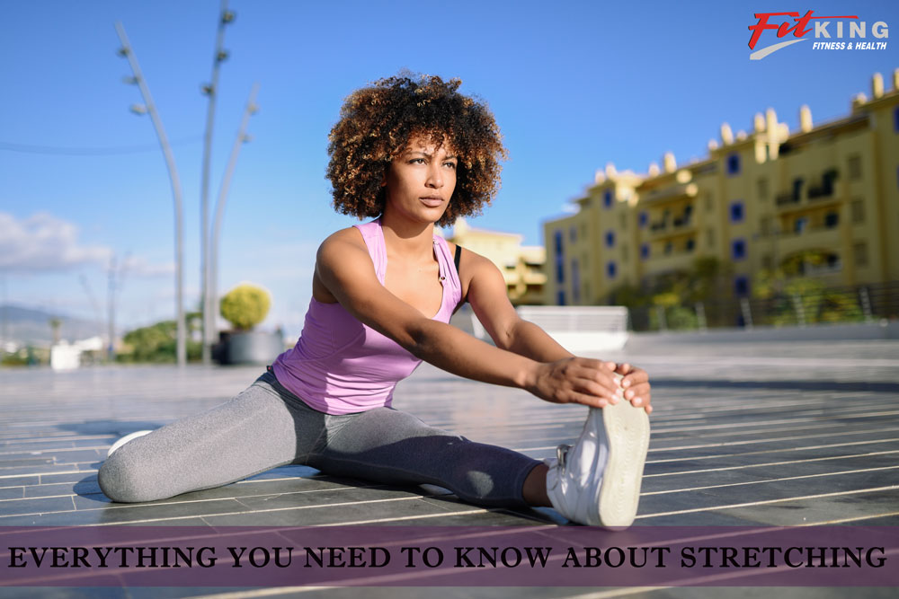 Everything You Need to Know About Stretching